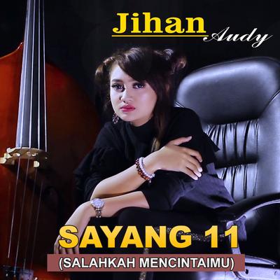 Sayang 11 (Salahkah Mencintaimu)'s cover