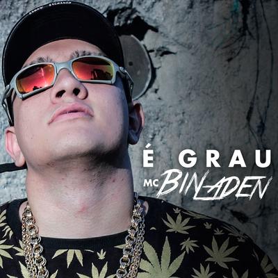 É Grau By MC Bin Laden's cover