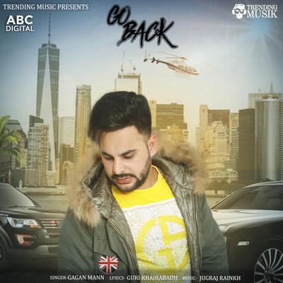 Go Back By Gagan Mann's cover