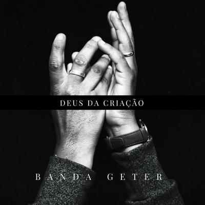 Deus da Criação By Banda Geter's cover