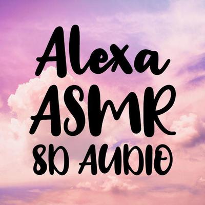 Alexa ASMR 8D Audio's cover