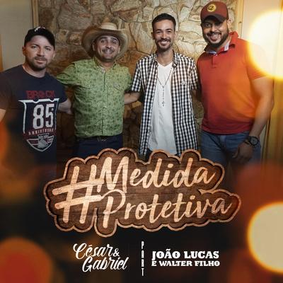 Medida Protetiva By César e Gabriel, João Lucas e Walter Filho's cover