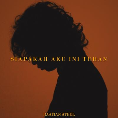 Siapakah Aku Ini Tuhan's cover