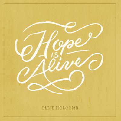 Hope Is Alive By Ellie Holcomb's cover