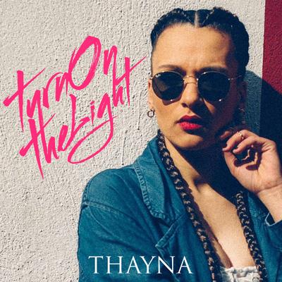 Turn On the Light By Thayna's cover