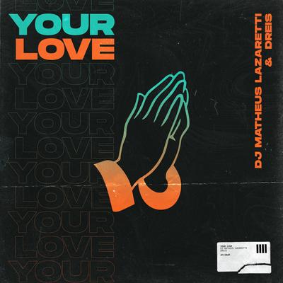 Your Love By D'reis, DJ Matheus Lazaretti's cover