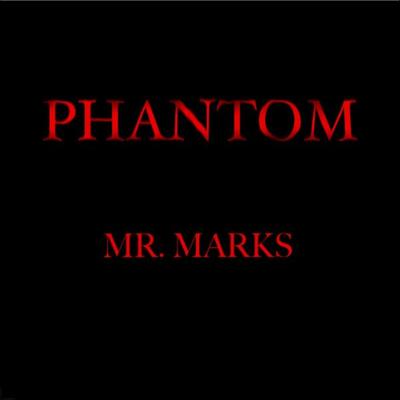 Phantom By Mr. Marks's cover