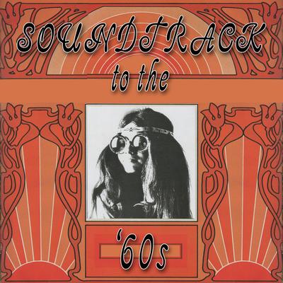 Soundtrack To The '60s  (Re-Recorded Versions)'s cover