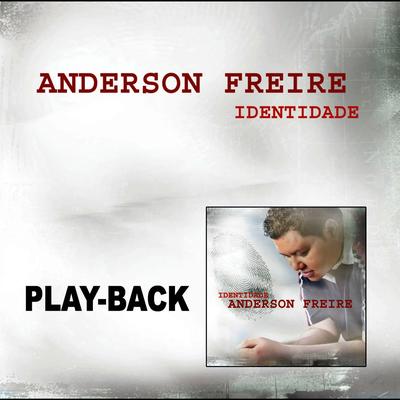 Identidade (Playback) By Anderson Freire's cover
