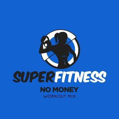 No Money (Workout Mix 133 bpm) By SuperFitness's cover
