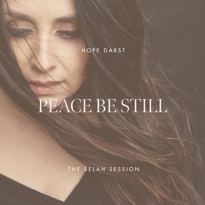 Peace Be Still (The Selah Session)'s cover