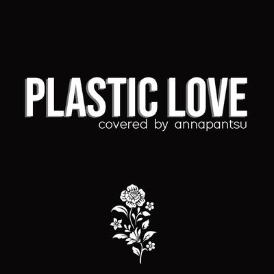 Plastic Love By Annapantsu's cover