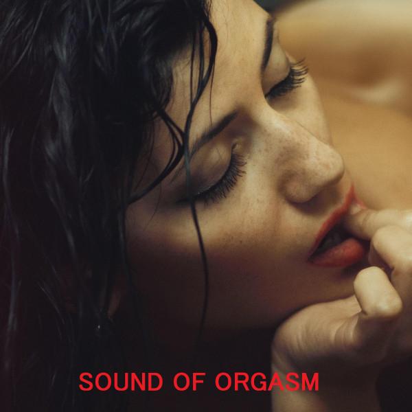 Sounds of orgasm Official TikTok Music List of songs and albums