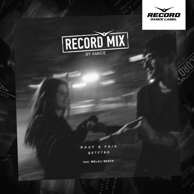 Детство (Amice Remix) By Rauf & Faik, Melali Beats's cover