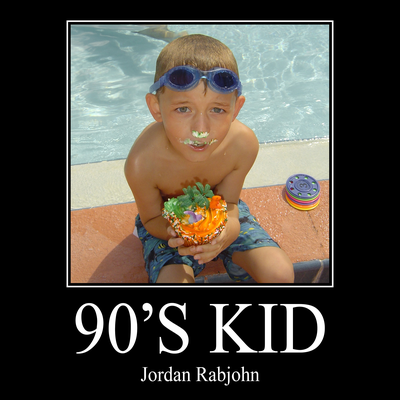 90's Kid By Jordan Rabjohn's cover