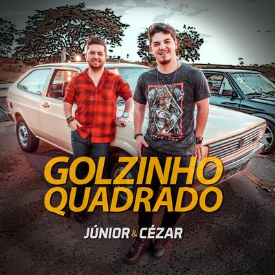 Golzinho Quadrado (Ao Vivo) By Junior e Cezar's cover