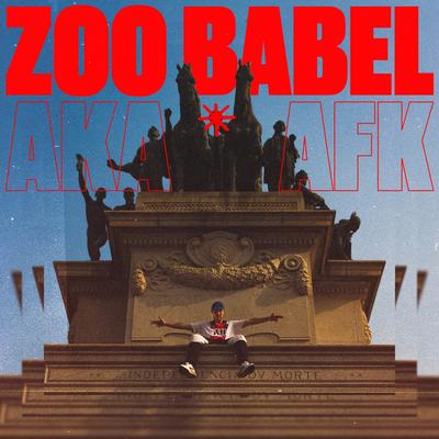 Zoo Babel By AKA AFK, J-Fresh, Yescal's cover