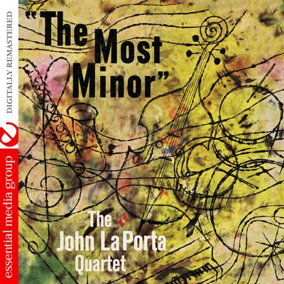 The Most Minor By The John LaPorta Quartet's cover