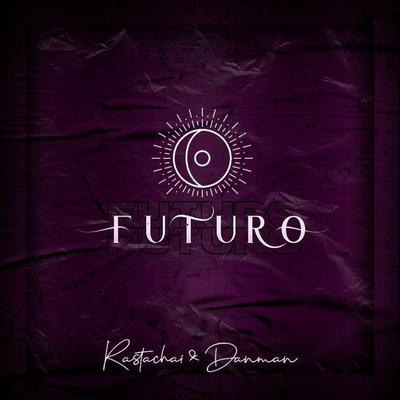 Futuro By Rastachai, Danman's cover