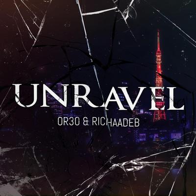 Unravel By OR3O, RichaadEB's cover