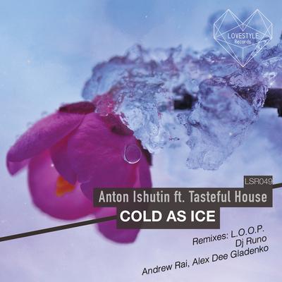 Cold as Ice (DJ Runo Remix) By Anton Ishutin, Tasteful House, DJ Runo's cover