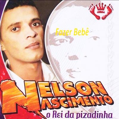 Fazer Bebê (Ao Vivo) By Nelson Nascimento, Gusttavo Lima's cover