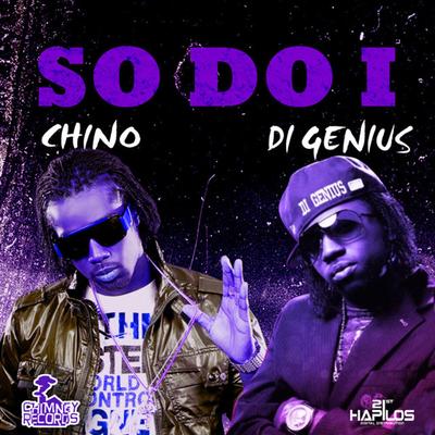 So Do I By Chino, Di Genius's cover