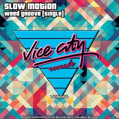 Weed Groove (Original Mix) By Slow Motion's cover