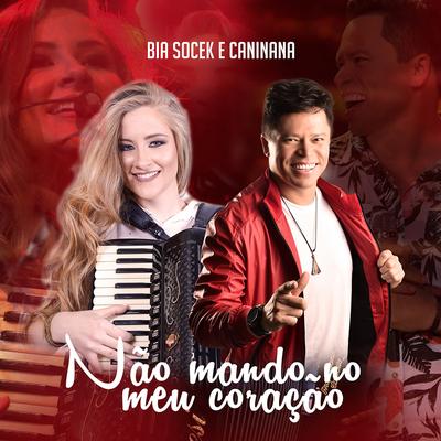 Não Mando no Meu Coração By Bia Socek, Caninana's cover