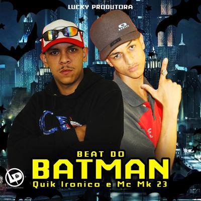 Beat do Batman By Quik Ironico, MC MK 23's cover