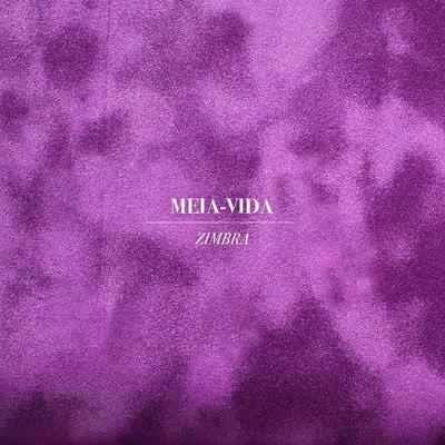 Meia-Vida By Zimbra's cover