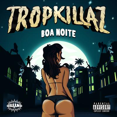 Boa Noite By Tropkillaz's cover