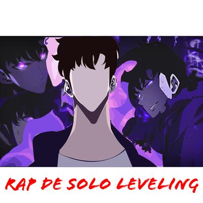 Rap de Solo Leveling By Nahue R music, Ashler Mc, Neoxer's cover
