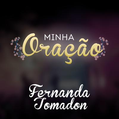 Minha Oração By Fernanda Tomadon's cover