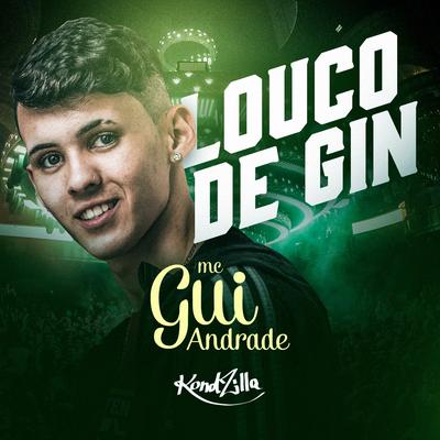 Louco de Gin By MC Gui Andrade's cover