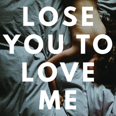 Lose You to Love Me's cover