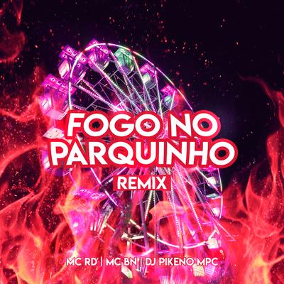 Fogo no Parquinho (Remix)'s cover