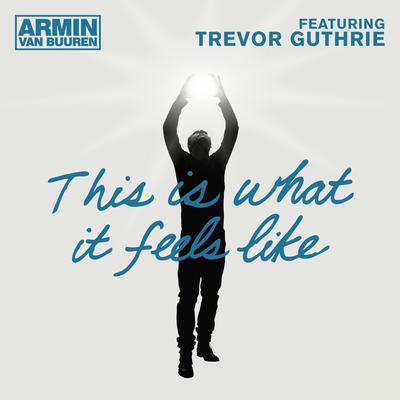 This Is What It Feels Like (Antillas & Dankann Radio Edit) By Armin van Buuren, Trevor Guthrie's cover