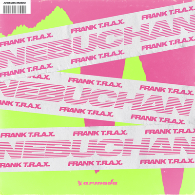 Nebuchan (O.R.G.A.N. Remix) By Frank T.R.A.X.'s cover