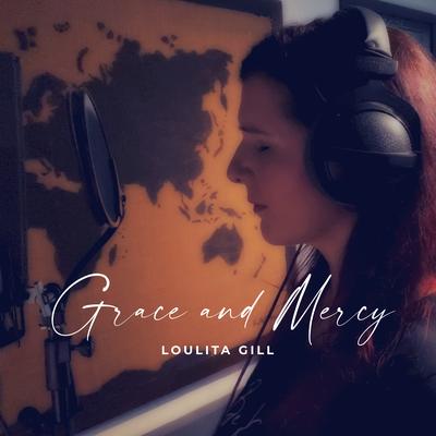 Grace and Mercy By Loulita Gill's cover