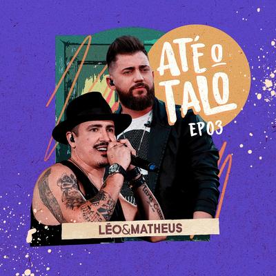 Inventor dos Amores / Então Valeu (Ao Vivo) By Leo e Matheus's cover