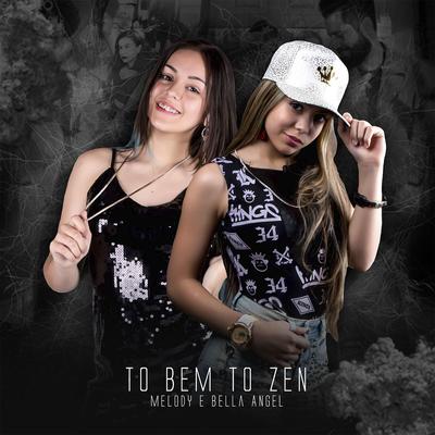 To Bem To Zen By Melody, Bella Angel's cover