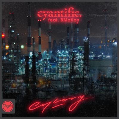 Cyborg By Cyantific, BMotion's cover