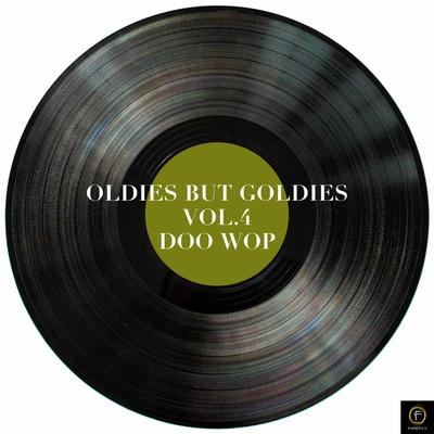 Oldies But Goldies, Vol. 4: Doo Wop's cover