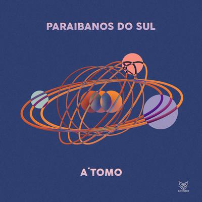 A'tomo By Paraibanos do Sul's cover