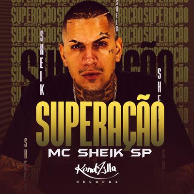 Superação By MC Sheik SP's cover