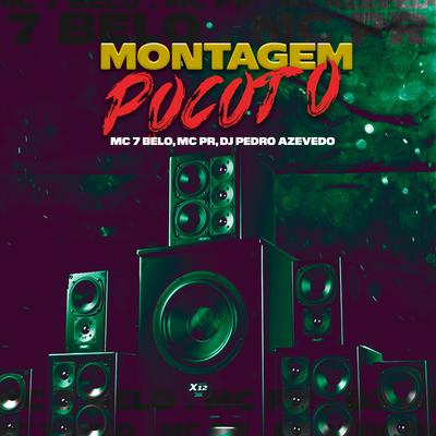 Montagem Pocotó By MC PR, Mc 7 Belo, Dj Pedro Azevedo's cover