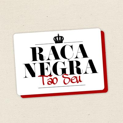 Tão Seu By Raça Negra's cover