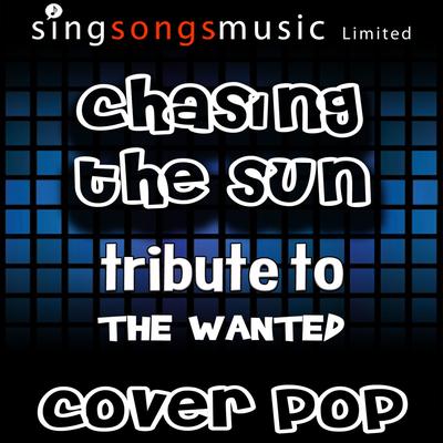 Chasing the Sun (Tribute to the Wanted)'s cover