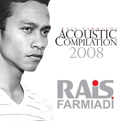 Rais Farmiadi (Acoustic Compilation 2008)'s cover